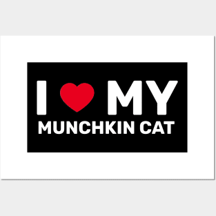 I Love My Munchkin Cat - Cat With Short Legs Posters and Art